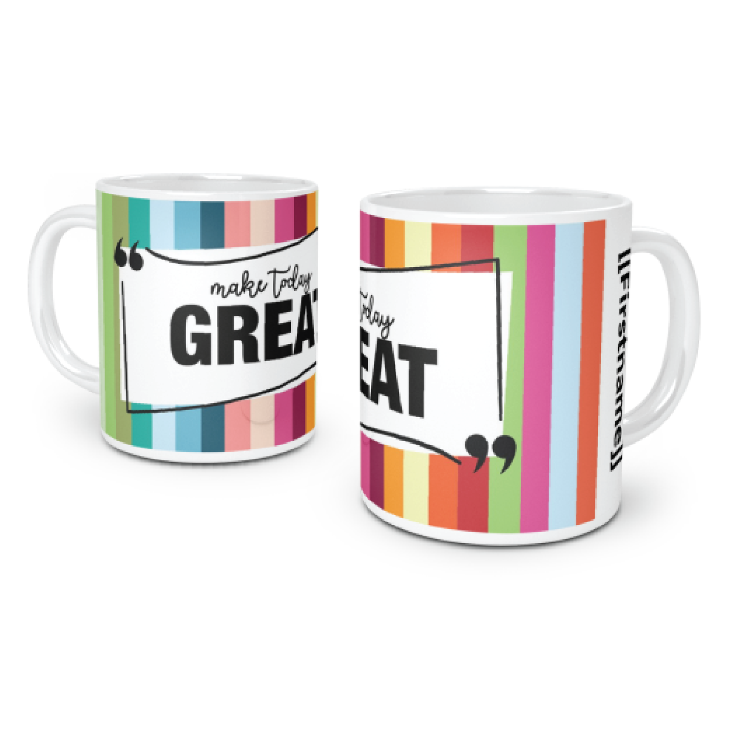 Make Today Great Coffee Mug